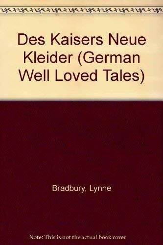 Des Kaisers Neue Kleider/the Emperor's New Clothes (German Well Loved Tales S., Band 2)