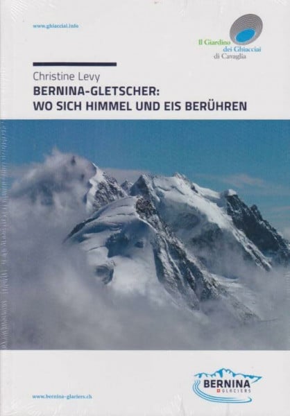 Christine Levy: Bernina-Gletscher: Wo sich Himmel und Eis berühren