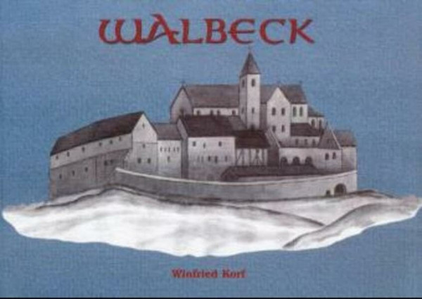 Walbeck. Reichshof - Kloster - Rittergut