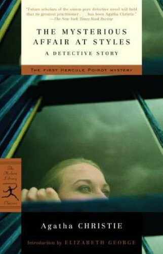 The Mysterious Affair at Styles: A Detective Story (Modern Library Classics)