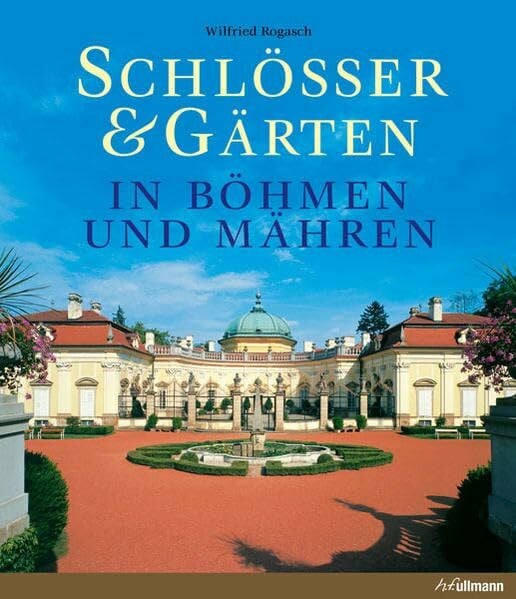 Schlösser & Gärten in Böhmen und Mähren (Kultur pur)
