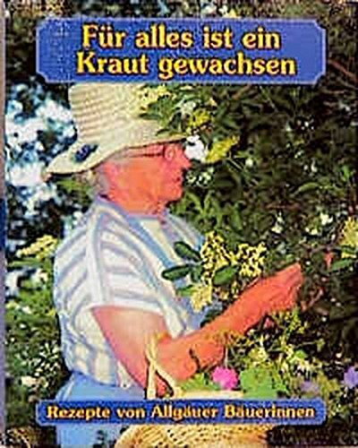 Für alles ist ein Kraut gewachsen: Wie Bäuerinnen die heilende Kräfte der Natur nützen