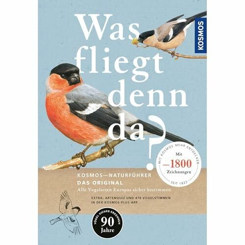 Was fliegt denn da? Das Original: Alle Vogelarten Europas sicher bestimmen. 540 Arten. 1.800 Farbzeichnungen von Paschalis Dougalis. EXTRA: 478 Vogelstimmen und Artenquiz auf der KOSMOS-PLUS-App