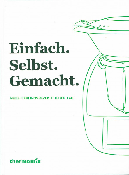 Einfach. Selbst. Gemacht. - Neue Lieblingsrezepte jeden Tag