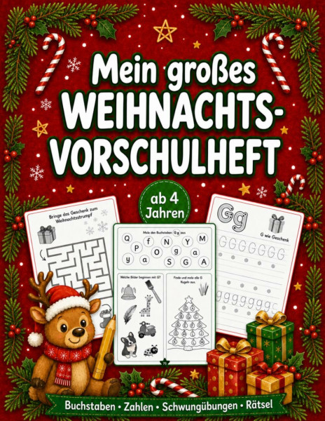 Mein großes Weihnachts-Vorschulheft ab 4 Jahren: Spielerisch schreiben lernen mit Buchstaben, Zahlen, Schwungübungen und Rätseln – Für Kindergarten & Vorschule mit ganz viel Spaß in der Adventszeit