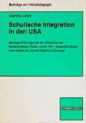 Schulische Integration in den USA: Bisherige Erfahrungen bei der Umsetzung des Bundesgesetzes "Public Law 94-142" - dargestellt anhand einer Analyse der "Annual Reports to Congress"