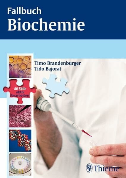 Fallbuch Biochemie: 80 Fälle aktiv bearbeiten