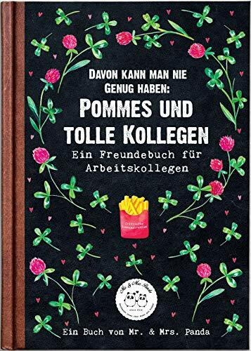 Davon kann man nie genug haben: Pommes und tolle Kollegen