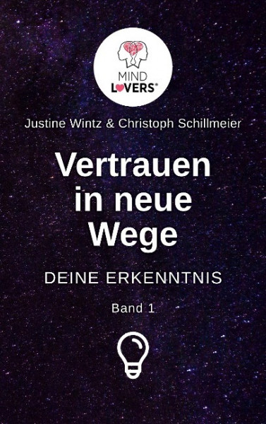 Vertrauen in neue Wege - DEINE ERKENNTNIS