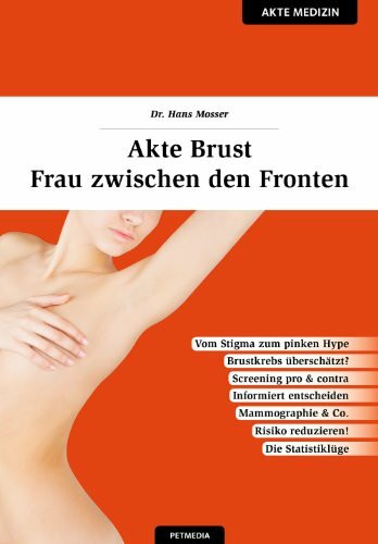 Akte Brust: Frau zwischen den Fronten