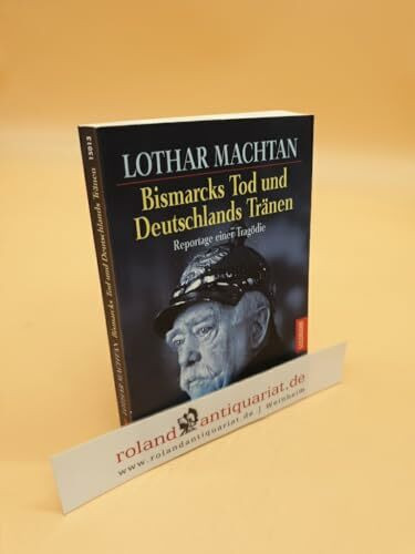 Bismarcks Tod und Deutschlands Tränen