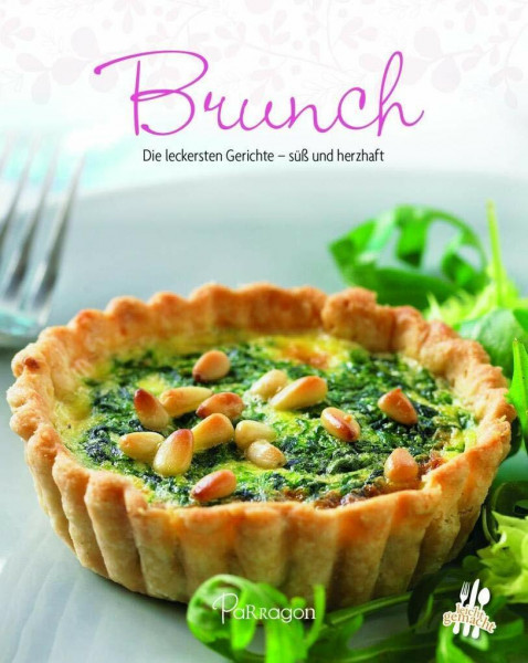 Brunch: Die leckersten Gerichte - süß und herzhaft (Leicht gemacht / 100 Rezepte)