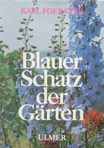 Blauer Schatz der Gärten. Freundschaft mit dem blauen Flor vom Vorfrühling bis zum Herbst