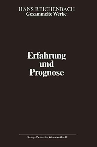 Erfahrung und Prognose: Eine Analyse der Grundlagen und der Struktur der Erkenntnis