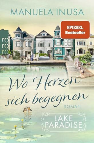 Lake Paradise – Wo Herzen sich begegnen (Lake Paradise-Reihe, Band 2)