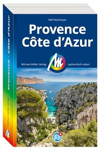 MICHAEL MÜLLER REISEFÜHRER Provence & Côte d'Azur: 100% authentisch, aktuell und vor Ort recherchiert. (MM-Reisen)