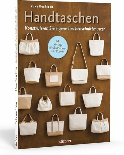 Handtaschen: Konstruieren Sie eigene Taschenschnittmuster. Individuelle Taschen selbst nähen!