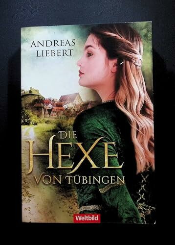 Die Hexe von Thübingen - Andreas Liebert - Andreas Liebert