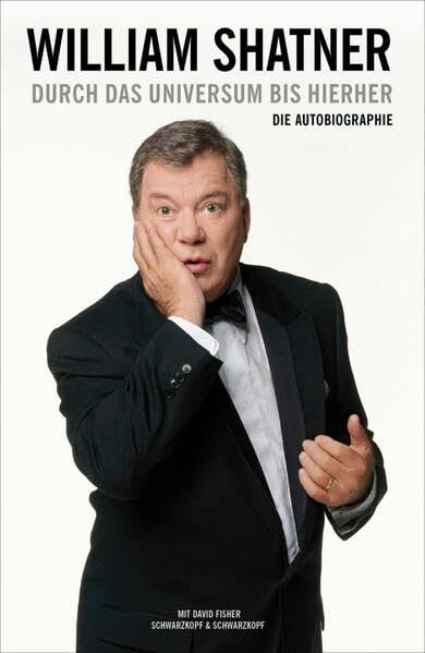 William Shatner. Durch das Universum bis hierher: Die Autobiographie