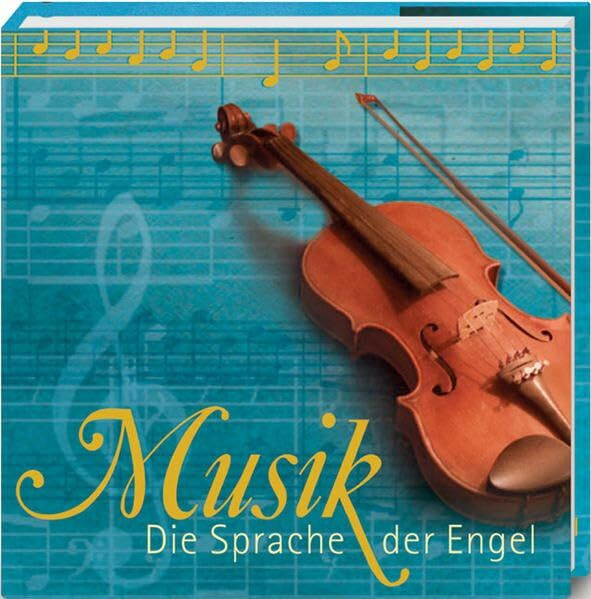 Musik - Die Sprache der Engel (Geschenkbücher - BiblioPhilia)