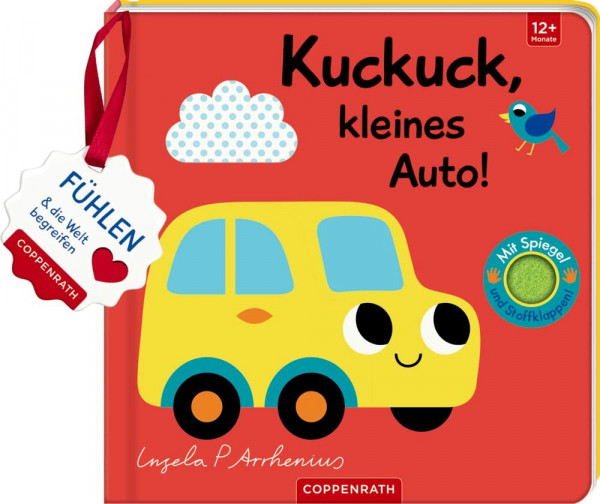 Mein Filz-Fühlbuch: Kuckuck, kleines Auto!: Fühlen und die Welt begreifen
