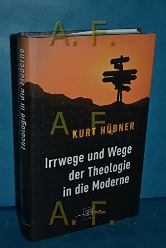 Irrwege und Wege der Theologie in die Moderne