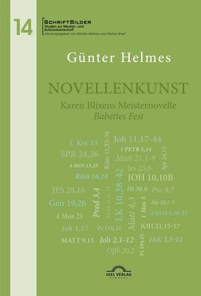 Novellenkunst. Karen Blixens Meisternovelle 'Babettes Fest': Mit einer Nachbemerkung zu Gabriel Axels gleichnamigem Film (SchriftBilder: Studien zur Medien- und Kulturwissenschaft)