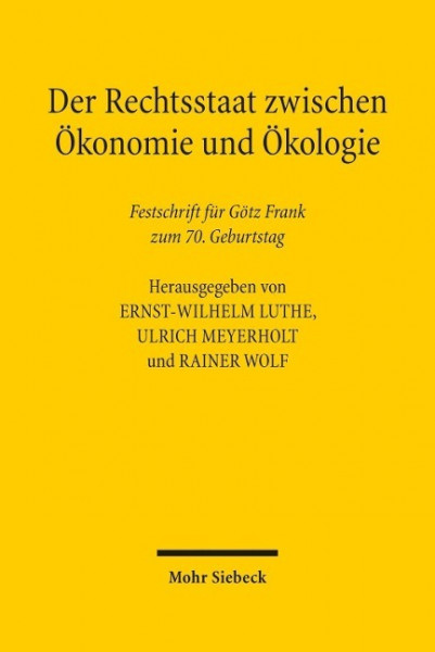 Der Rechtsstaat zwischen Ökonomie und Ökologie