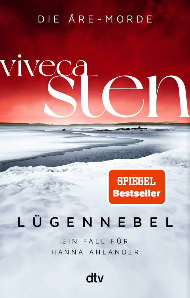 Lügennebel: Ein Fall für Hanna Ahlander | Viveca Stens Åre-Krimis jetzt bei Netflix | Spannender Scandi-Crime für alle Schweden-Fans (Die Åre-Morde, Band 4)
