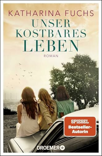 Unser kostbares Leben: Roman. Von der Bestseller-Autorin von "Zwei Handvoll Leben" | SPIEGEL Bestseller-Autorin