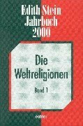 Edith Stein Jahrbuch: Die Weltreligionen 1