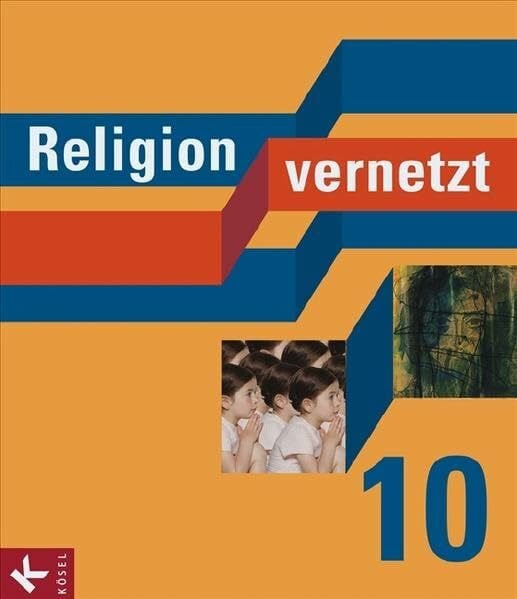 Religion vernetzt 10: Unterrichtswerk für katholische Religionslehre an Gymnasien