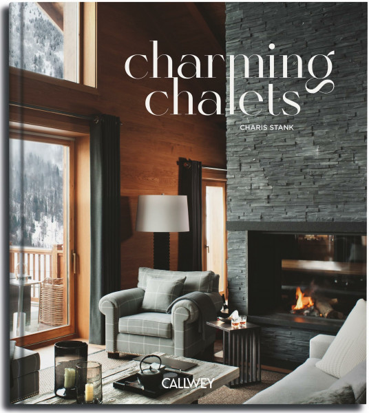 Charming Chalets: Die schönsten Ferienhäuser zum Mieten