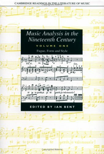 Music Analysis in the Nineteenth Century: Fugue, Form and Style (Cambridge Readings in the Literature of Music)