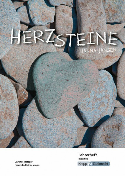 Herzsteine – Hanna Jansen – Lehrerheft – Realschule: Lösungen, Interpretation, Unterrichtsmaterialien, Heft (Sekundarstufe I: Literatur im Unterricht)