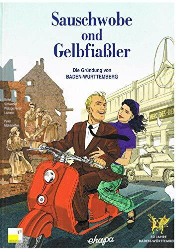 Sauschwobe ond Gelbfiaßler.50 Jahre Baden Würtemberg