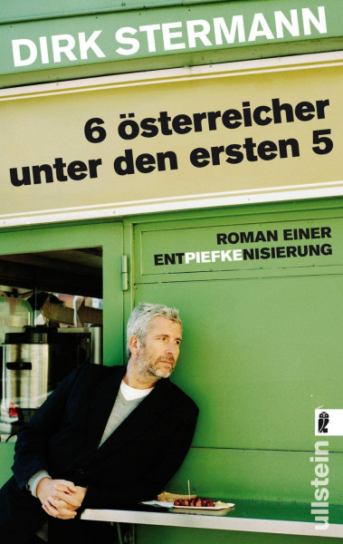 Sechs Österreicher unter den ersten fünf: Roman einer Entpiefkenisierung (0)