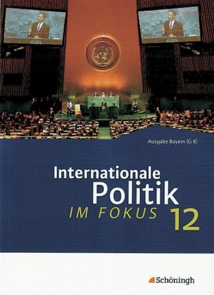 ... im Fokus 2. Internationale Politik im Fokus. Jahrgangsstufe 12