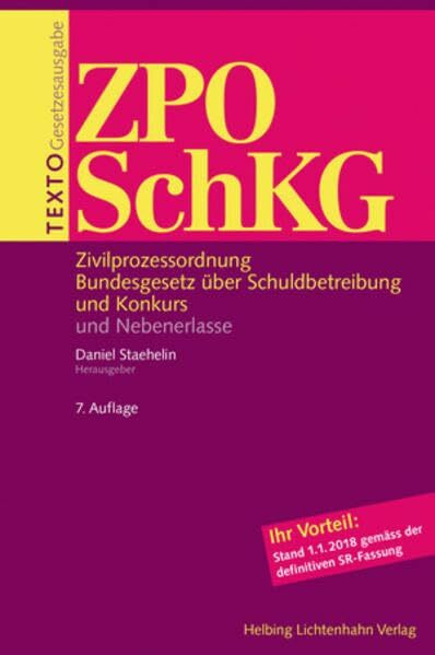 Texto ZPO/SchKG: Zivilprozessordnung, Bundesgesetz über Schuldbetreibung und Konkurs und Nebenerlasse, Stand 01.01.2018