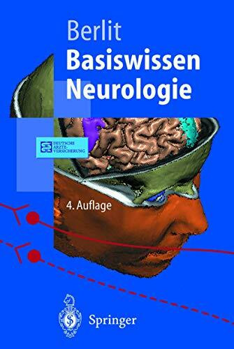 Basiswissen Neurologie (Springer-Lehrbuch). 4., korr. u. aktualis. Aufl.