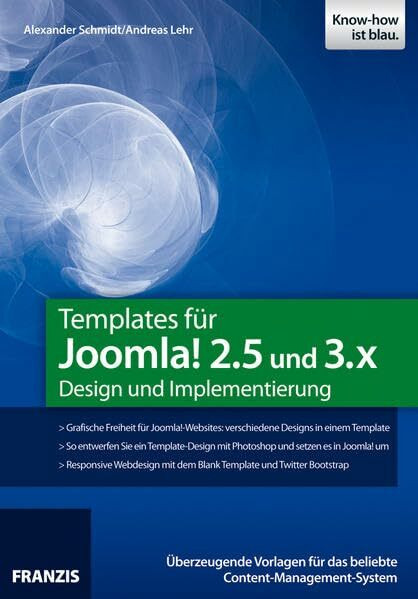 Templates für Joomla! 2.5: Design und Implementierung. Überzeugende Vorlagen für das beliebte Content-Management-System (Professional Series)