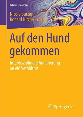 Auf den Hund gekommen: Interdisziplinäre Annäherung an ein Verhältnis (Erlebniswelten)