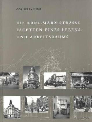 Die Karl-Marx-Straße - Facetten eines Lebens- und Arbeitsraums