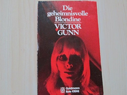 Die geheimnisvolle Blondine.