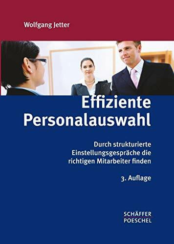 Effiziente Personalauswahl: Durch strukturierte Einstellungsgespräche die richtigen Mitarbeiter finden