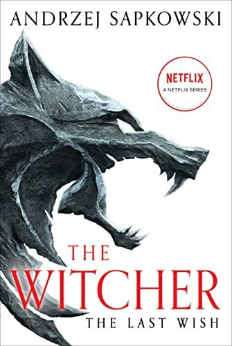 The Last Wish: Introducing the Witcher (The Witcher, 1, Band 1)