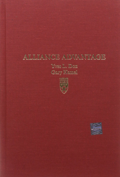Alliance Advantage: The Art of Creating Value Through Partnering