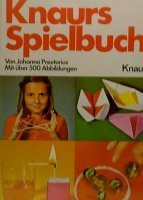 Knaurs Spielbuch: Eine Auswahl der beliebtesten Spiele (Knaur Taschenbücher. Ratgeber)