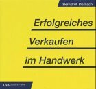 Erfolgreiches Verkaufen im Handwerk