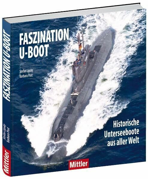 Faszination U-Boot: Historische Unterseeboote aus aller Welt